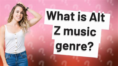 what is alt z music genre? exploring the mysterious world of alternative z